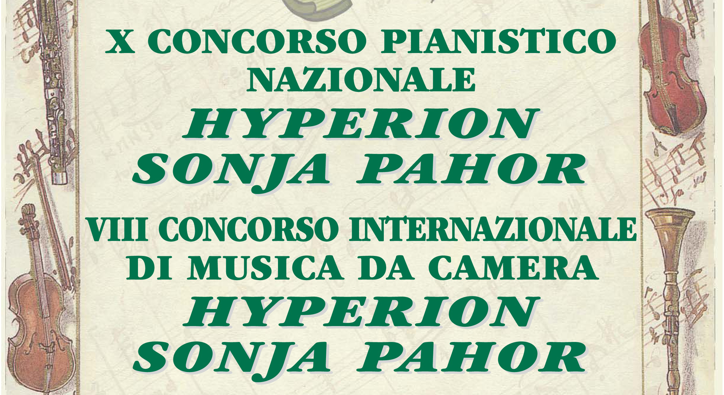X Ediz. del Concorso Pianistico Nazionale e VIII Ediz. del Concordo Internazionale di Musica e Camera "Hyperion - Sonia Pahor"
