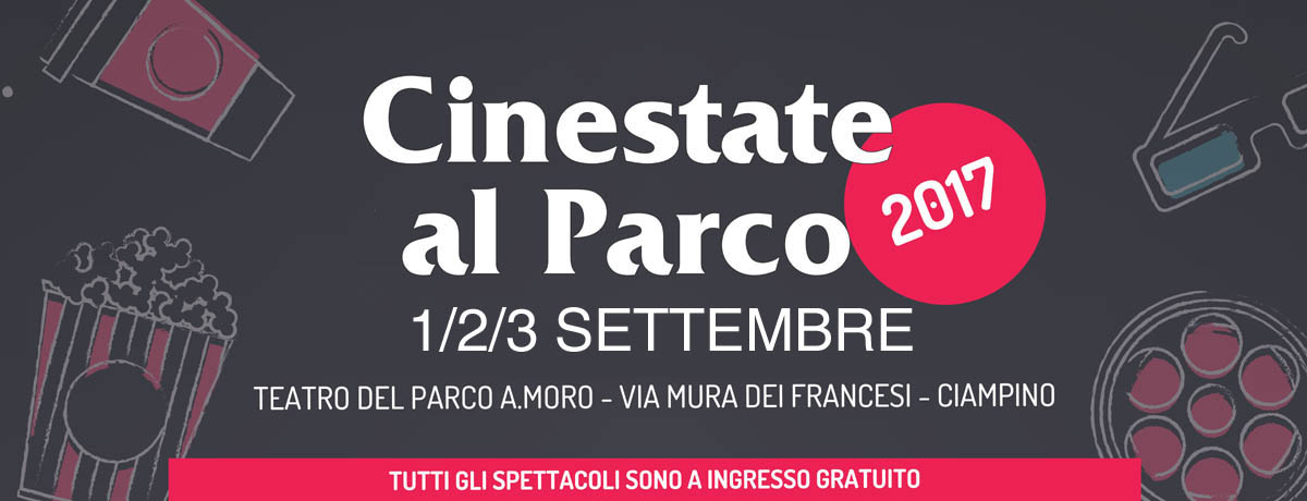 1/2/3 Settembre 2017: torna per tre serate il CinEstate a Ciampino