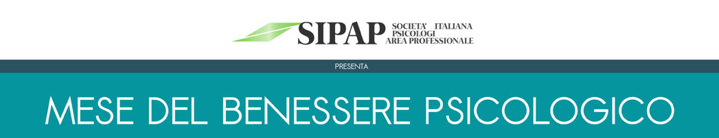 Ottobre 2017: 9^ edizione del "Mese del Benessere Psicologico Sipap"
