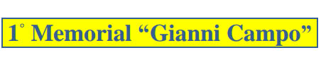 1° Memorial "Gianni Campo"