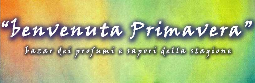 Benvenuta Primavera, 19 e 20 Marzo 2016