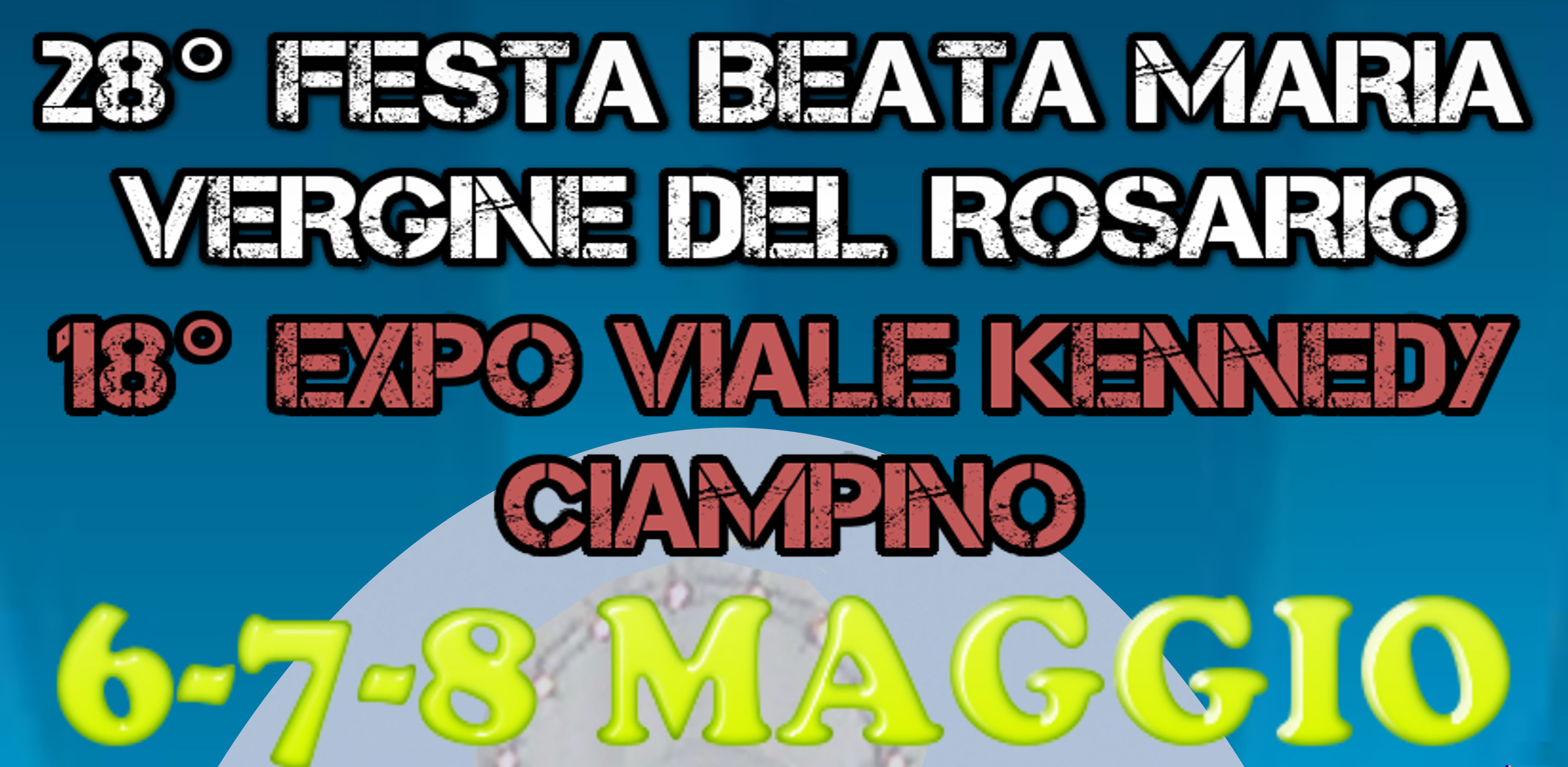 Festa Beata Maria Vergine del Rosario. 6/7/8 Maggio 2016