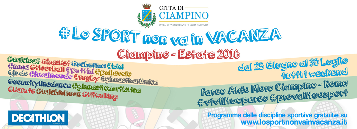 #LoSPORTnonvainVACANZA 2016: Fai il tuo sport e vivi il tuo parco!